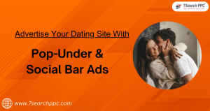 Advertise Your Dating Site with Pop-Under and Social Bar Ads